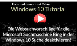 Die Websuchvorschläge für die Microsoft Suchmaschine Bing in der Windows 10 Suche deaktivieren! - Youtube Video Windows 10 Tutorial