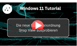 Die Windows 11 Fensteranordnung Snap View ausprobieren - Youtube Video Windows 11 Tutorial