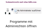  Eine Anwendung oder eine Programm Verknüpfung mit Administratorrechten öffnen