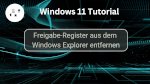 Freigabe-Register aus dem Windows Explorer entfernen