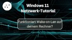 Funktioniert Wake-on-Lan auf deinem Rechner