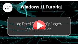 Ico-Datei für Windows 1 Verknüpfungen selbst erstellen - Youtube Video Windows 11 Tutorial