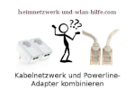 Kabelnetzwerk und Powerline kombinieren