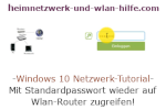Windows 10 Netzwerk Tutorial - Mit Standardpasswort wieder auf Wlan-Router zugreifen