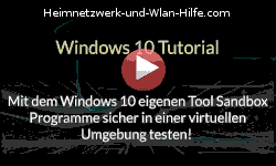 Mit dem Windows 10 eigenen Tool Sandbox Programme sicher in einer virtuellen Umgebung testen! - Youtube Video Windows 10 Tutorial
