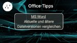 MS Word:  Aktuelle und ältere Dateiversionen vergleichen