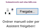  Ordner im Netzwerk manuell oder per Freigabeassistent freigeben!