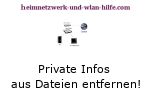 Private Informationen in Dateien und Dokumenten entfernen!