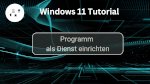 Programm als Dienst in Windows einrichten