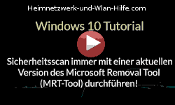Sicherheitsscan immer mit einer aktuellen Version des Microsoft Removal Tool (MRT-Tool) durchführen! - Youtube Video Windows 10 Tutorial