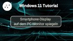 Smartphone-Display auf dem PC-Monitor spiegeln