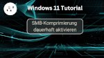 SMB-Komprimierung dauerhaft aktivieren
