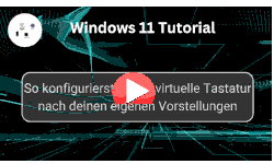 So konfigurierst du die virtuelle Tastatur von Windows 11 nach deinen eigenen Vorstellungen - Youtube Video Windows 11 Tutorial