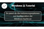 So passt du die Indizierungsoptionen zur Konfiguration der Windows Suche an