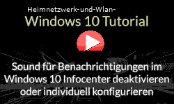Sound für Benachrichtigungen im Windows 10 Infocenter deaktivieren oder individuell konfigurieren!- Youtube Video Windows 10 Tutorial