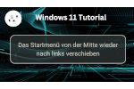 Startmenü in Windows 11 wieder links einrichten