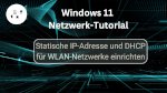 Statische IP-Adresse und DHCP für WLAN-Netzwerke einrichten