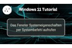 Tutorial: Die Systemeigenschaften unter Win11 per Systembefehl aufrufen