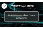Verknüpfungssymbole unter Windows 11 austauschen