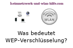 Was bedeutet WEP-Verschlüsselung bei einem Wlan-Netzwerk?