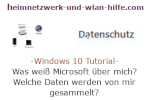Windows 10 Tutorial - Was weiß Microsoft über mich? Welche Daten werden von mir gesammelt?