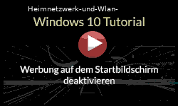 Werbung auf dem Startbildschirm von Windows 10 abschalten bzw. deaktivieren - Youtube Video Windows 10 Tutorial