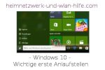 Windows 10 - Wichtige erste Anlaufstellen