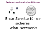 Wichtige erste Aufgaben, um dein Wlan-Netzwerk sicher zu machen!