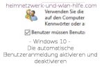 Windows 10 - Die automatische Benutzeranmeldung aktivieren und deaktivieren