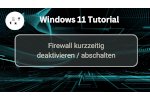 Firewall kurzzeitig deaktivieren / abschalten
