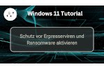Schutz vor Erpresserviren über eine Windows 11 Sicherheitsfunktion nutzen