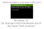 Die Windows 10 Standard-Kommandozeile durch die Power Shell ersetzen