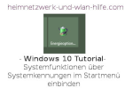 Windows 10 Tutorial - Systemfunktionen über Systemkennungen im Startmenü einbinden