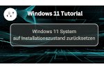 Windows 11 System auf Installationszustand zurücksetzen