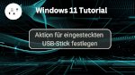 Windows-Aktion für eingesteckten USB-Stick festlegen