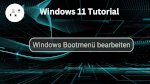 Windows Bootmenü bearbeiten