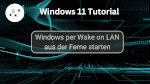 Windows per Wake on LAN aus der Ferne starten