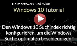 Den Windows 10 Suchindex richtig konfigurieren, um die Windows Suche optimal zu beschleunigen! - Youtube Video Windows 10 Tutorial