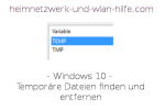 Windows 10 - Temporäre Dateien finden und entfernen