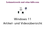 Windows 11 Artikel- und Videoübersicht