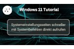 Windows 11 Systemeinstellungen schneller erreichen