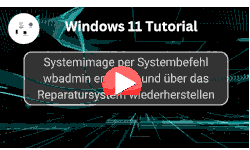 Windows 11 Systemimage per Systembefehl dbadmin erstellen und wiederherstellen - Youtube Video Windows 11 Tutorial