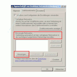 Wlan-Netzwerk Anleitungen: Wlan-Netzwerkkarte konfigurieren! Fenster Wlan-Adapter Eigenschaften - Bevorzugte Netzwerke: Drahtlosnetzwerk WLAN hinzufügen