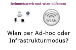 WLAN Verbindung per Ad-hoc oder Infrastruktur-Modus?