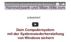 Youtube Video Tutorial - Dein Computersystem mit der Systemwiederherstellung von Windows sichern