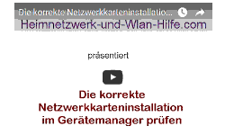 Youtube Video Tutorial - Die korrekte Netzwerkkarteninstallation im Gerätemanager prüfen