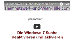 Youtube Video Tutorial - Die Windows 7 Suche deaktivieren oder aktivieren