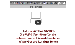 Youtube Video Tutorial - TP-Link Archer VR900v - Die WPS-Funktion für die automatische Einwahl anderer Wlan-Geräte konfigurieren
