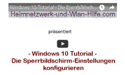 Youtube Video Tutorial - Windows 10 - Die Sperrbildschirm-Einstellungen konfigurieren