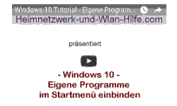 Youtube Video Tutorial - Windows 10 - Eigene Programme im Startmenü einbinden